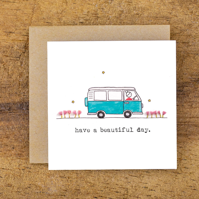 HAVE A BEAUTIFUL DAY - vw bus MINI CARD