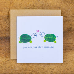 YOU ARE TURTLEY AMAZING MINI CARD