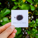 Sending You a Big Hedgehug - Mini Card